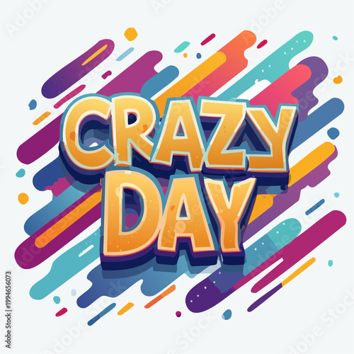 Vibrant and playful vector typography illustration of 'CRAZY DAY' with colorful abstract streaks, perfect for dynamic event promotions or cheerful designs