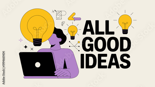 A woman works on a laptop surrounded by lightbulbs and illustrations with the text all good ideas prominently displayed high quality professional detailed modern elegant stylish