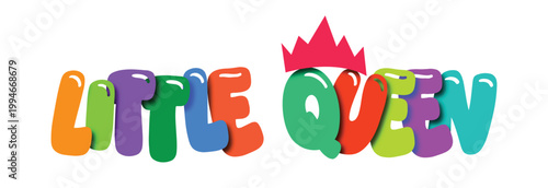 Little Queen Colorful Typography Design