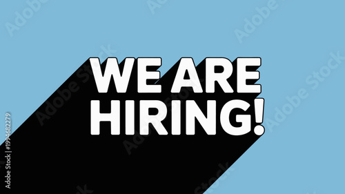Obraz na płótnie A bold black and white graphic announces we are hiring against a bright light bl