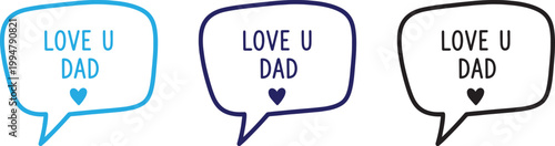 Father's Day love you dad speech bubbles heartfelt greetings appreciation