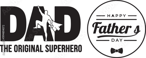 Happy Father’s Day Typography Design with Superhero Dad Silhouette Badge, Minimal Black and White Vector Illustration