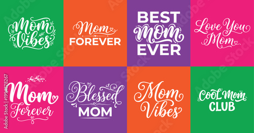 A colorful grid of typographic designs celebrating mothers featuring various phrases and artistic styles high quality