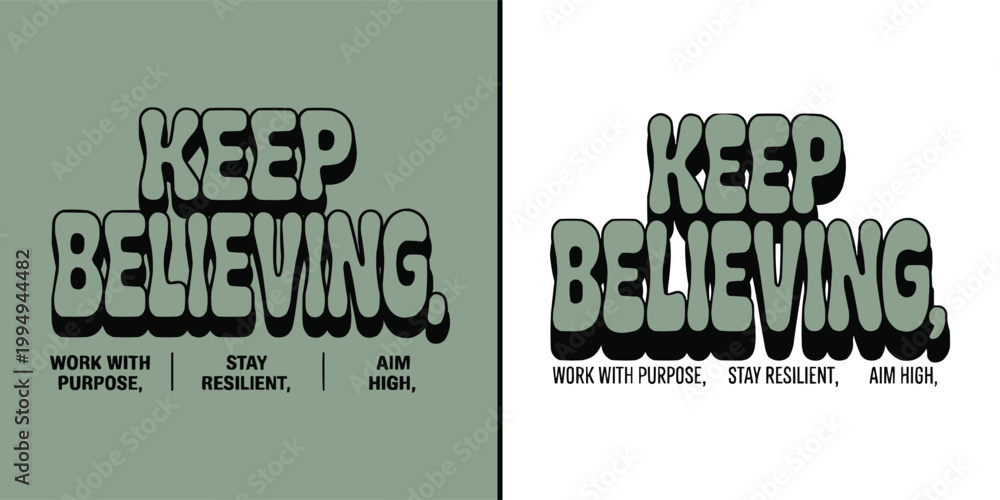 Αυτοκόλλητο Motivational typography poster design with keep believing message and inspiratio