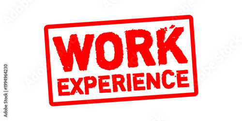 Work Experience Stamp – Red Grunge Rubber Seal Badge for Professional Skills, Career Background, Employment History and Resume Verification Label