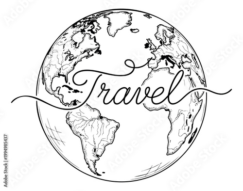 Sketch illustration of a globe depicting continents and cursive travel lettering for tourism and travel design