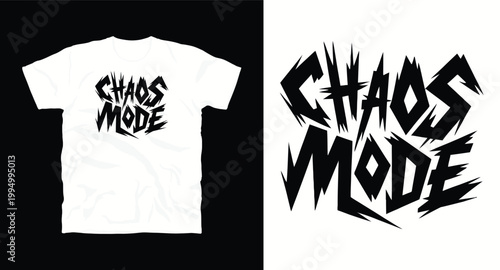 Chaos mode t-shirt design with sharp edgy typography graphic print.