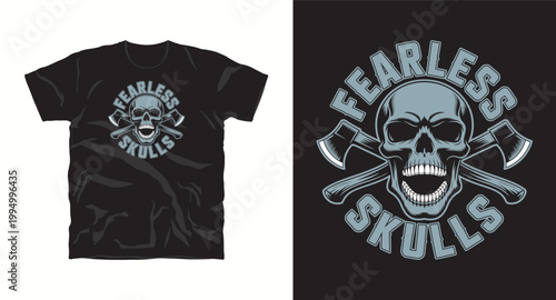 Fearless skulls t-shirt design with crossed axes and aggressive skeletal head.