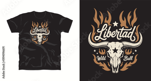 Libertad wild bull skull with flames and stars t-shirt design.