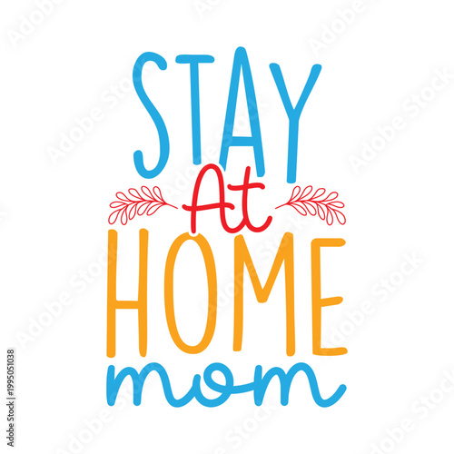 Stay At Home Mom