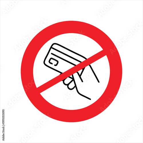 Prohibited credit card usage icon conveys a clear warning sign that payments or financial transactions are strictly restricted in this area or situation.