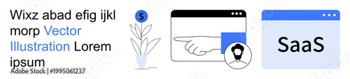 Business growth, SaaS solutions, user navigation, financial strategies, software tools, digital innovation. Plant with dollar sign, pointing hand SaaS interface window. Business growth and SaaS