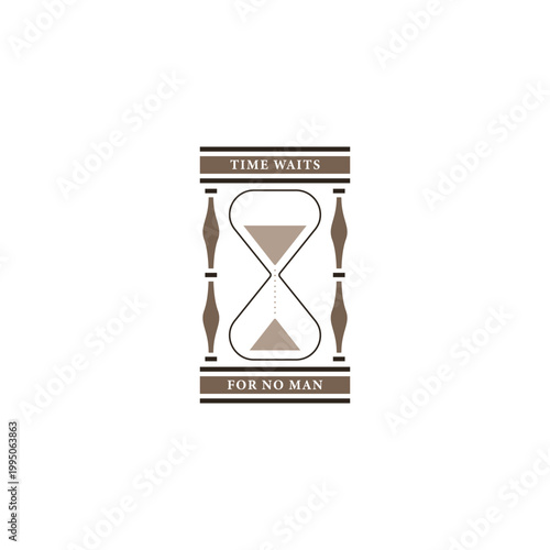Hourglass vector art graphic illustration design with written quotes. Sand watch glass classic logo 