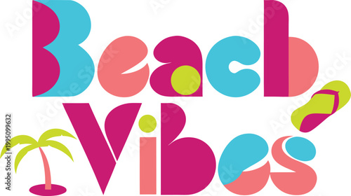 Beach Vibes Colorful Typography Vector Design with Palm Tree and Flip Flop Icons for Summer Season