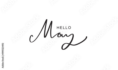 Photography Hello may month text font calligraphy hand written lettering script black color