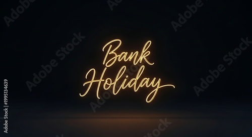 Glowing bank holiday neon sign
