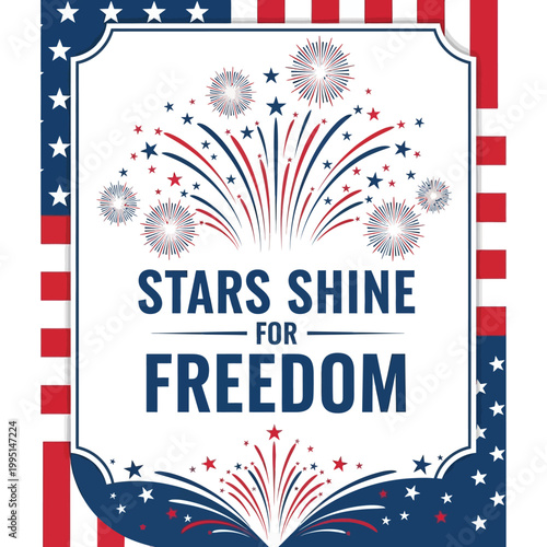 Stars Shine For Freedom A Vibrant Patriotic Illustration Celebrating Independence Day with Fireworks and the American Flag