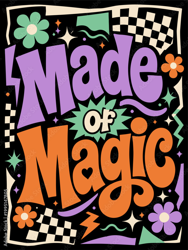 Fototapeta premium Made of Magic retro psychedelic typography with groovy flowers and stars vector illustration