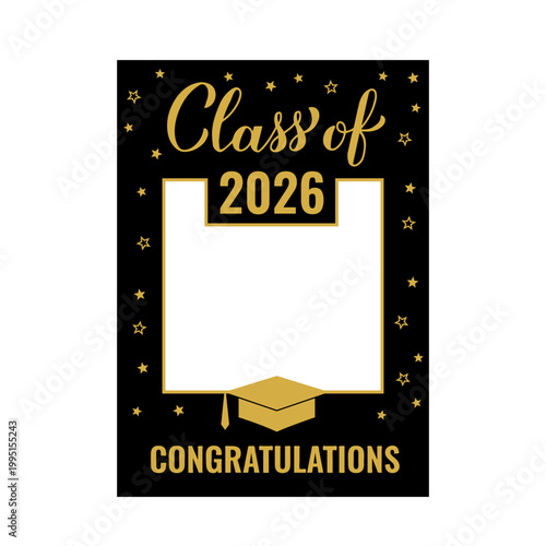 Class of 2026 photo booth frame isolated on white. Grad celebration selfie frame.  Graduation party photobooth props. Black and gold rom decorations. Vector template.