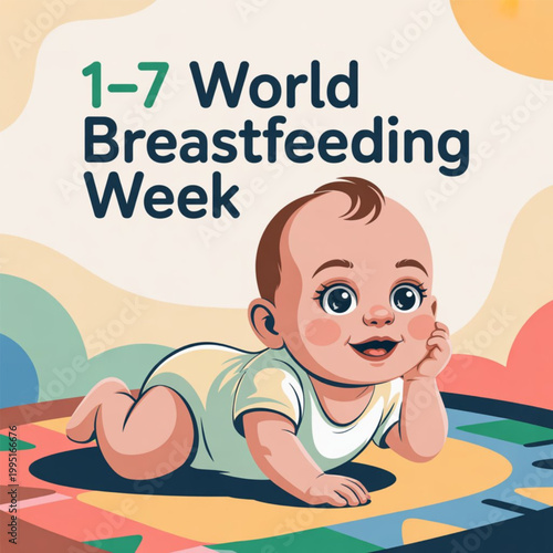 World breastfeeding week poster design with a cute little baby lying on a colorful play mat for an awareness event in august Vector, illustration