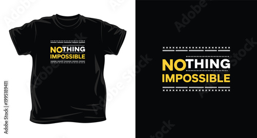 Black t-shirt with nothing is impossible text