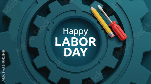 3D illustration celebrating Labor Day with industrial gears, a pencil, and a screwdriver to honor workers and craftsmanship.