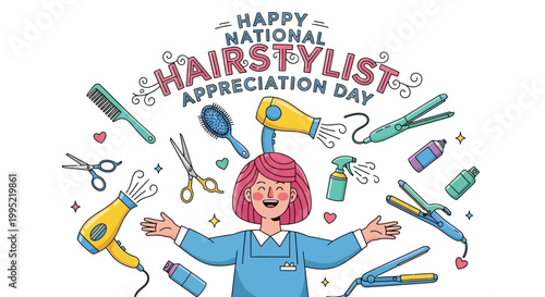 Illustrated vector design celebrating National Hairstylist Appreciation Day featuring a smiling cartoon hairstylist with open arms surrounded by salon tools in a cheerful, colorful