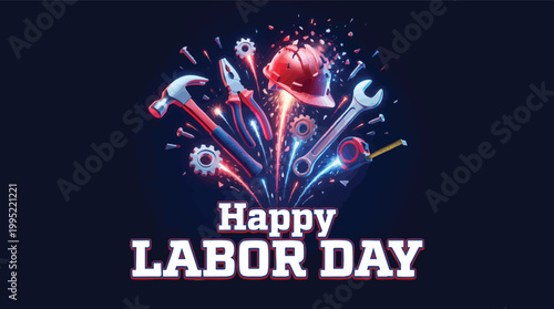 Vibrant digital illustration celebrating Labor Day featuring a dynamic explosion of industrial tools and glowing sparks on a dark background.