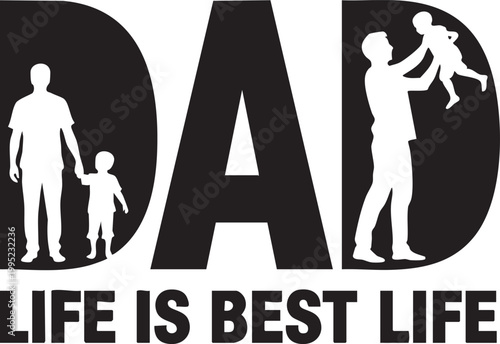 Minimalist black silhouette of a father holding a child's hand with motivational text 'Life is Best Life' and laurel wreath. Ideal for parenting, family apparel, motivational merchandise, and lifestyl