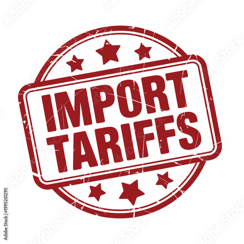 Red Import Tariffs rubber stamp seal with grunge texture for trade policy and economy