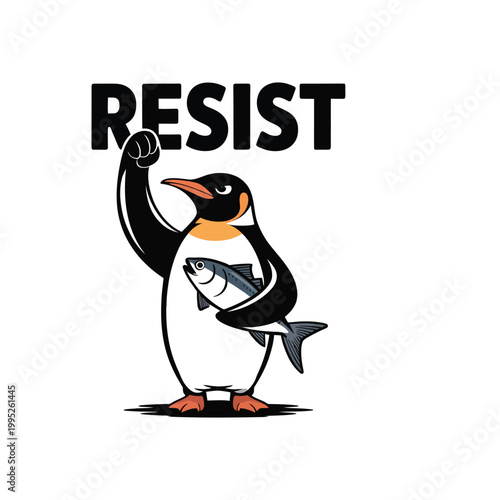 Angry penguin holding a fish and raising a fist with the word Resist
