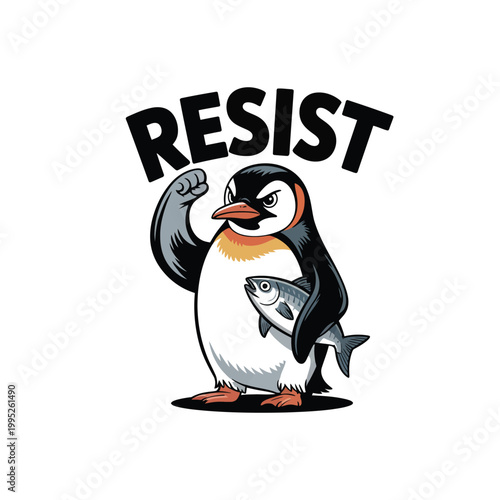 Angry penguin holding a fish and raising a fist with the word Resist