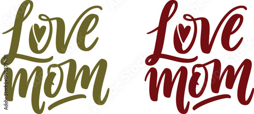 Love mom heartfelt mother's day wishes typography for celebrating mothers