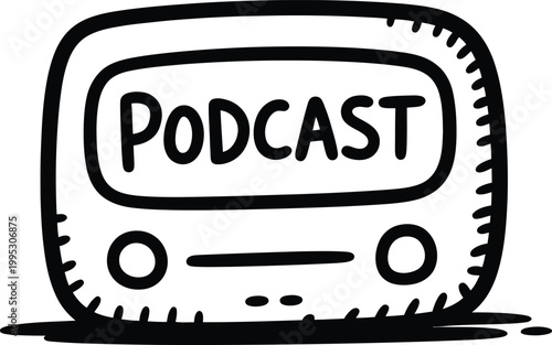 Hand drawn doodle of a vintage radio device with the word podcast written on the screen