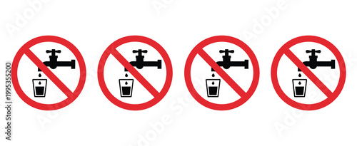 No drinkable water sign, non potable water icon, unsafe drinking water warning symbol, hygiene caution signage, contamination alert vector, public health warning illustration, prohibition sign design,