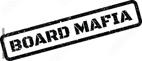 Slika na platnu Grunge texture vector stamp featuring Board Mafia text, often associated with po