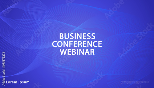 Business conference webinar announcement on abstract blue wavy lines background for professional and technology events.