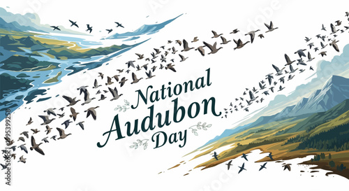 An illustration commemorates National Audubon Day, featuring a flock of birds in flight against a stylized landscape of mountains and rivers, symbolizing wildlife protection with its nature