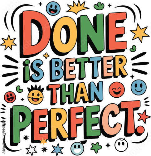 Colorful motivational typography design saying done is better than perfect