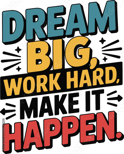 Motivational quote about dreaming big and working hard to achieve success
