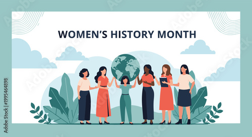 Group of diverse women standing together and holding a globe to celebrate Women's History Month and global female empowerment.