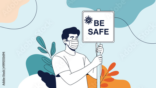 Young man wearing a protective medical mask holds a warning sign to be safe during a virus outbreak in a clean flat illustration.