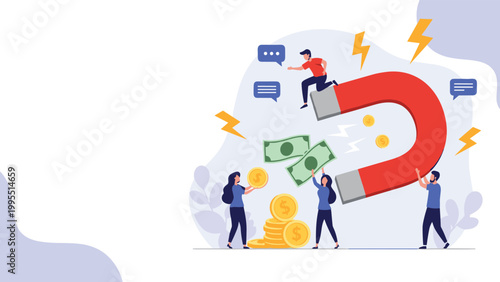 Large horseshoe magnet held by people attracting dollar bills and gold coins for financial growth and marketing strategy.