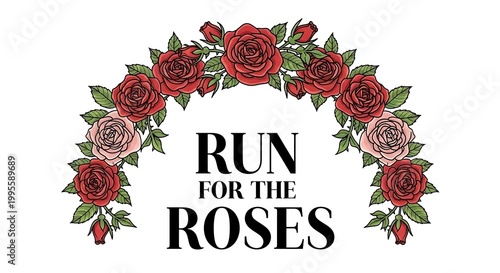 Vector illustration of rose garland, text “Run for the Roses”