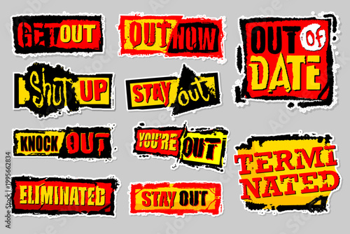 Set of grunge-style warning labels featuring bold distressed typography with rough textures and splatter effects. Includes multiple phrases such as Get Out, Stay Out, Terminated, and Eliminated. Ideal