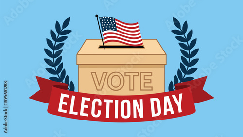 Election Day banner with ballot box and American flag, patriotic US voting concept with laurel wreath and red ribbon for presidential elections on blue background