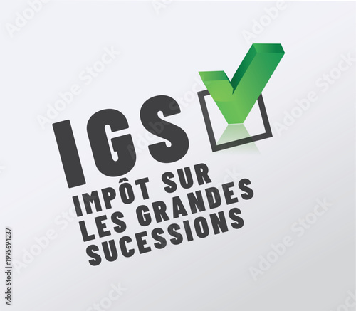 IGS - impot sur les grandes successions - acronyme