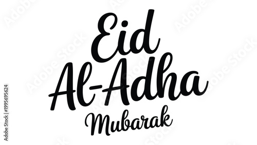Eid al Adha Mubarak elegant hand lettering typography minimalist black script Islamic festival greeting design for banner poster social media template