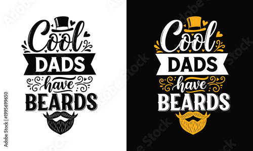 Cool dads have beards typography design with silhouette and color variations