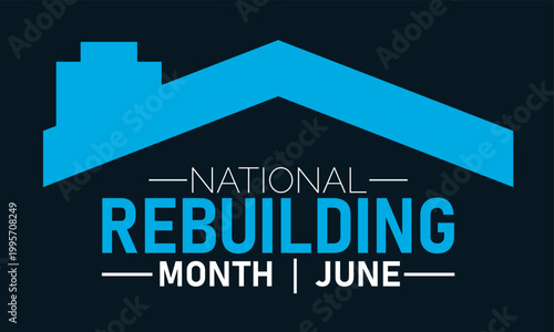 National rebuilding month home construction graphic concept with rebuilding